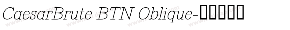 CaesarBrute BTN Oblique字体转换